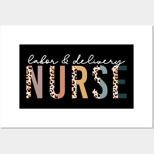 Labor And Delivery Nurse Wall Art by uncommontee